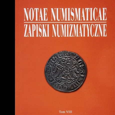 Notae Numismaticae. Zapiski Numizmatyczne. Tom VIII